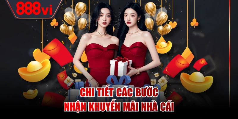 Chi tiết các bước nhận khuyến mãi nhà cái