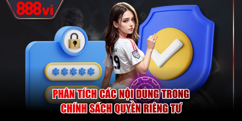 Phân tích các nội dung trong chính sách quyền riêng tư